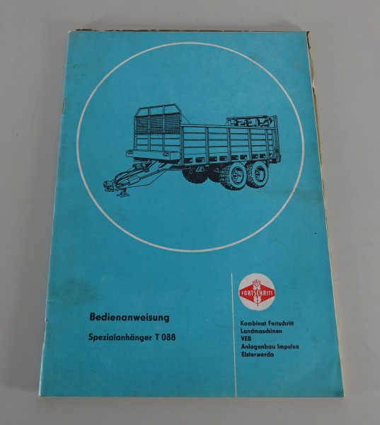 Betriebsanleitung / Handbuch Fortschritt Spezialanhänger T 088 Stand 1981
