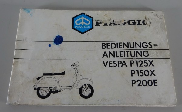 Betriebsanleitung Piaggio Vespa P125 / P150 X und P200 E (PX I) Stand 1978