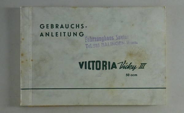 Betriebsanleitung / Handbuch Victoria Vicky III 50ccm Stand 05/1955