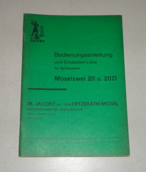 Betriebsanleitung / Teilekatalog Jacoby Spritze Spritzpumpen Moselzwei 20 / 20D