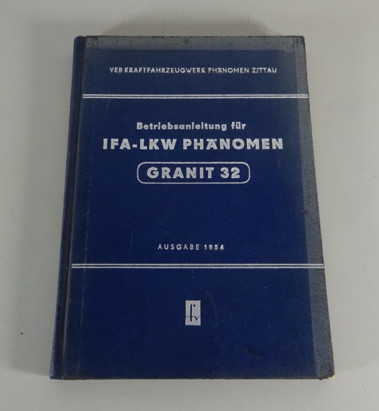 Betriebsanleitung / Handbuch IFA LKW Phänomen Granit 32 Stand 06/1954