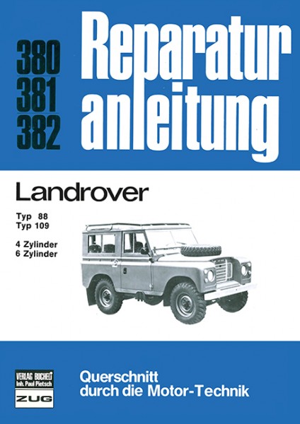 Landrover Typ 88 / Typ 109 4-u.6-Zyl. Benziner/ 6-Zyl. Diesel