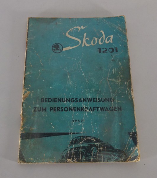 Betriebsanleitung / Handbuch Skoda S 1201 Stand 1957