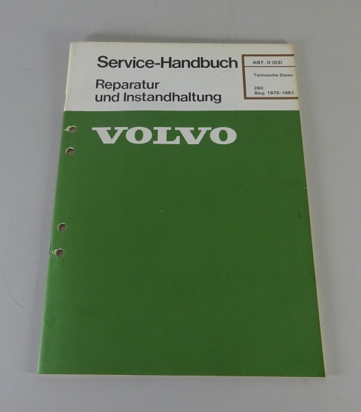 Werkstatthandbuch / Reparatur Volvo 260 Technische Daten Baujahr 1975 - 1981