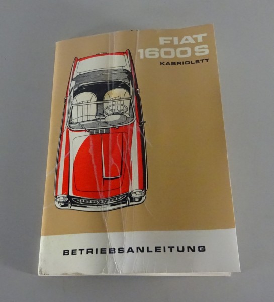 Betriebsanleitung / Handbuch Fiat 1600 S Cabriolet Typ 118 SB Stand 12/1962