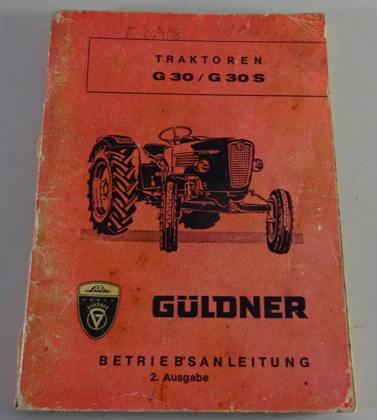 Betriebsanleitung / Handbuch Güldner Traktoren G 30 / G 30 S Stand 04/1965