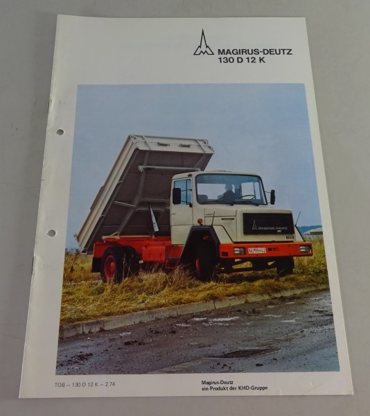 Prospekt / Broschüre Magirus-Deutz LKW 130 D 12 Kurzhauber Stand 02/1974