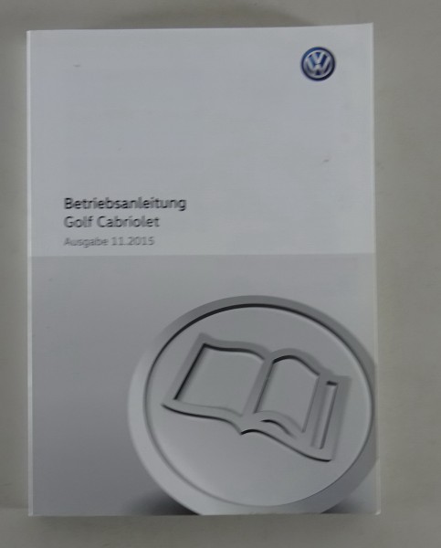Betriebsanleitung / Handbuch VW Golf 6 / VI Cabrio Stand 11/2015