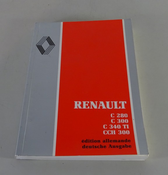 Betriebsanleitung / Handbuch Renault LKW C 280-300 / C 340 TI / CCH 300 von 1990