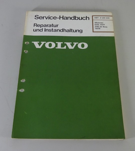 Werkstatthandbuch Volvo 240 Motoren Dieselmotor D20 / D24 - ab Baujahr 1979