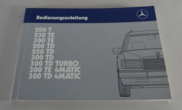 Betriebsanleitung Mercedes Benz S124 T-Modell 200 230 250 300 T TE TD 4Matic ´87