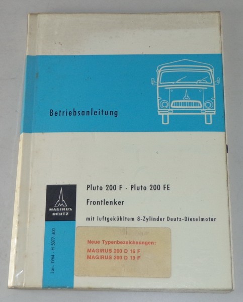 Betriebsanleitung Magirus Deutz LKW Pluto 200 F / Pluto 200 FE Stand 01/1964