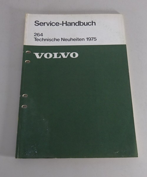 Werkstatthandbuch / Service Handbuch Volvo 264 Technische Neuheiten - 1975