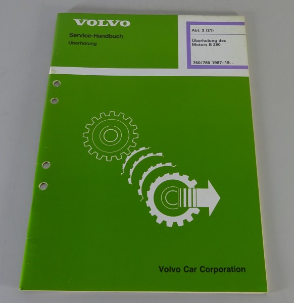 Werkstatthandbuch Volvo 760 / 780 Überholung Motor B 280 ab 1987 Stand 04/1988