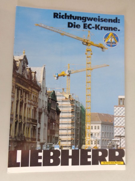 Prospekt / Broschüre Liebherr „Richtungsweisend: Die EC-Krane." Stand 12/1993