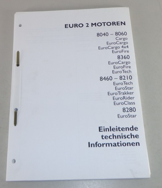 Schulungsunterlage Iveco Euro 2 Motoren 8040 - 8060 / 8360 / 8280 Stand 05/1996