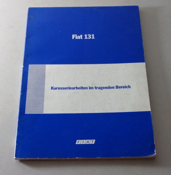 Werkstatthandbuch Fiat 131 Karosserie Karosseriearbeiten Stand 05/1979