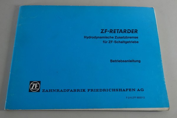 Betriebsanleitung ZF Retarder Hydrodynamische Zusatzbremse Stand 12/1989