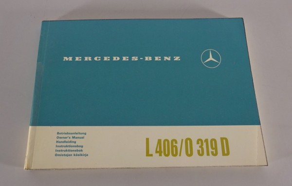 Betriebsanleitung Mercedes-Benz Transporter L 406 D / Bus O 319 D Stand 07/1965