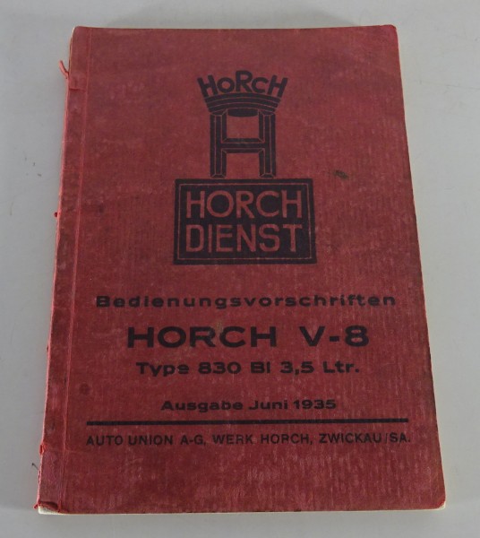 Betriebsanleitung / Handbuch Auto Union / Horch V-8 Typ 830 Bl 3,5 Ltr. '06/1935
