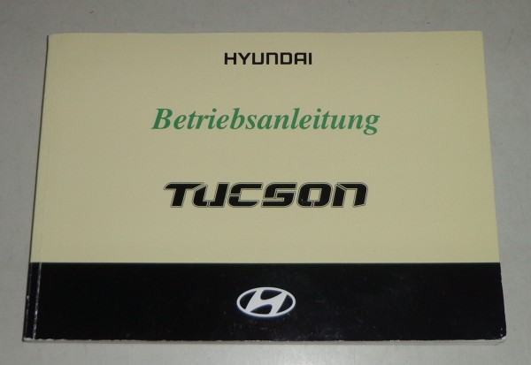 Betriebsanleitung / Handbuch Hyundai Tacson Benziner / Diesel Stand 03/2005