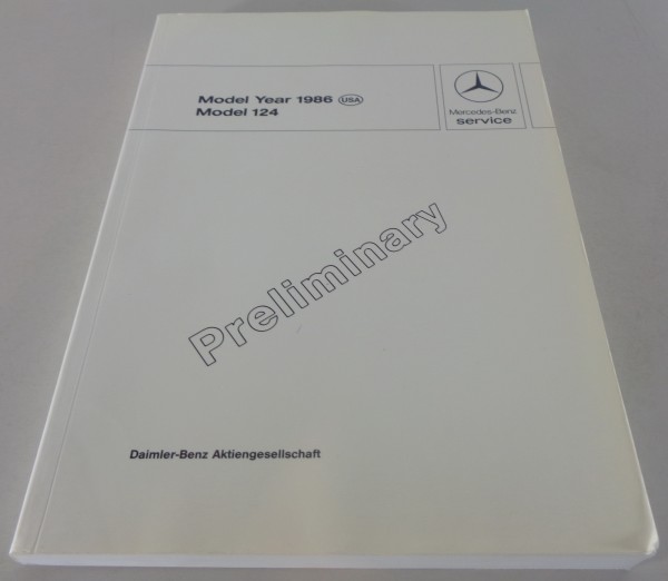 Workshop Manual Mercedes Benz W124 300 E + D (Petrol + Diesel) printed 10/1985
