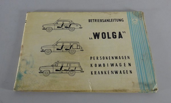 Betriebsanleitung / Handbuch Wolga GAZ M 21 + GAZ M 22 Kombi + Krankenwagen