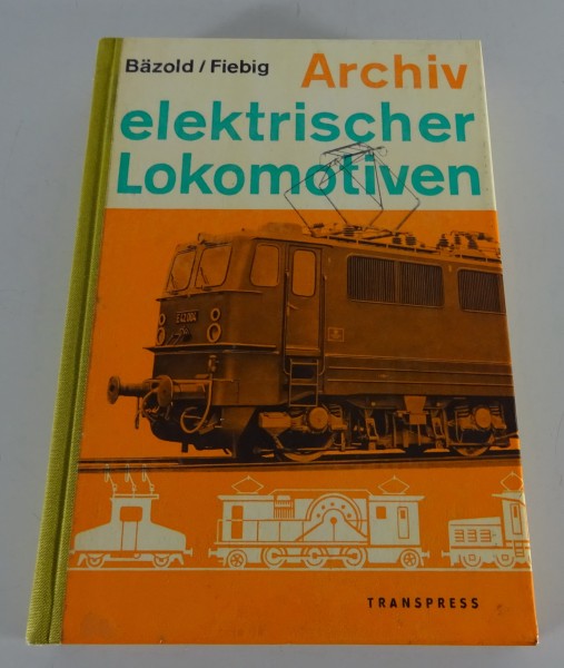 Bildband Archiv elektrischer Lokomotiven Stand 1966