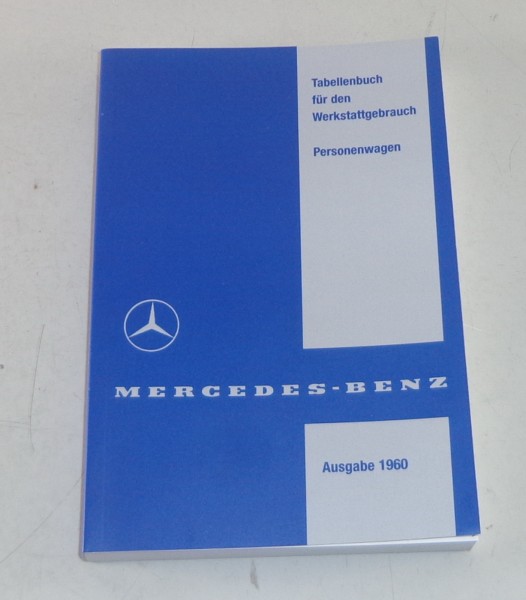 Tabellenbuch Mercedes Benz W120 / W121 / R121 / W105 / W111 etc. von 10/1960