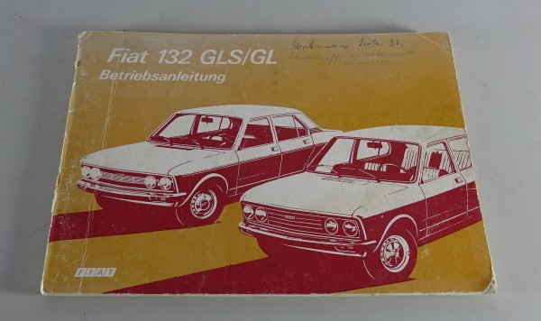 Betriebsanleitung / Handbuch Fiat 132 GLS/GL Stand 10/1974