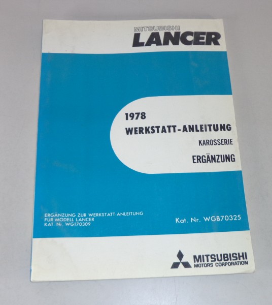 Werkstatthandbuch Mitsubishi Lancer A 72 / 73 / 75 Nachtrag Karosserie 1978