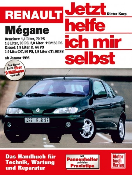 Reparaturanleitung Renault Mégane ab 1996 - Jetzt helfe ich mir selbst Band 213