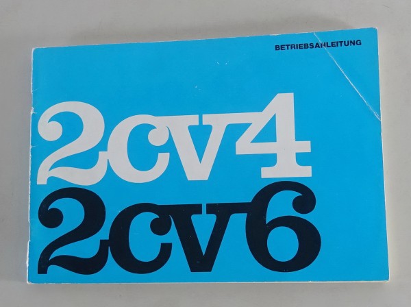 Betriebsanleitung / Handbuch Citroen 2 CV4 / 2 CV6 "Ente" von 1972/1973