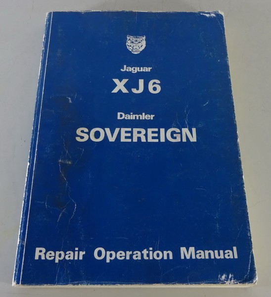 Werkstatthandbuch Jaguar XJ 6 + Daimler Sovereign Serie III ab 1979
