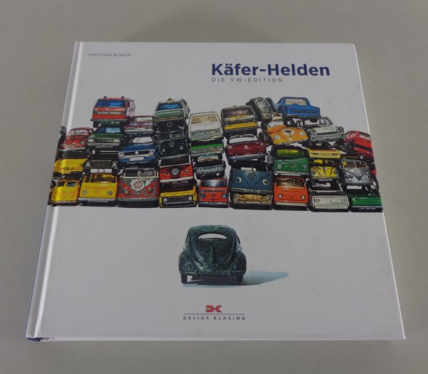 Bildband: VW Käfer - Käfer Helden, Die VW - Edition, Helden der Kindheit