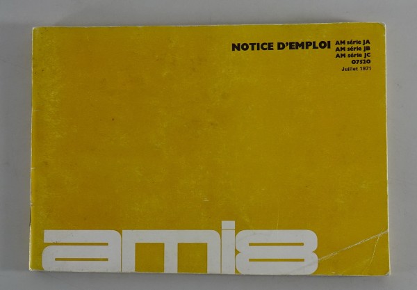 Notice d'entretien Citroen Ami 8 AM Serie JA, JB, JC statut 07/1971