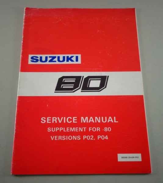 Workshop Manual Supplement / Nachtrag Suzuki 80 versions P02 P04 from 11/1985