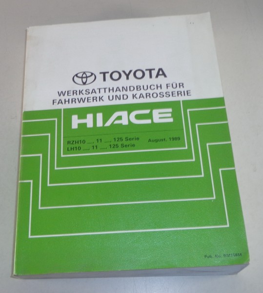 Werkstatthandbuch Grundhandbuch Toyota Hiace Karosserie Fahrwerk Stand 8/1989