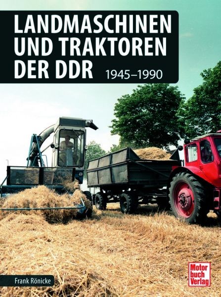 Bildband Landmaschinen und Traktoren der DDR 1945 - 1990
