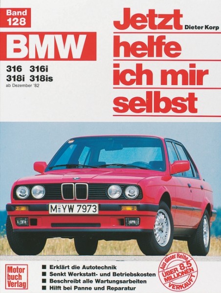 Reparaturanleitung BMW 316, 316i, 318i, 318is ab 1982 - Jhims Band 128