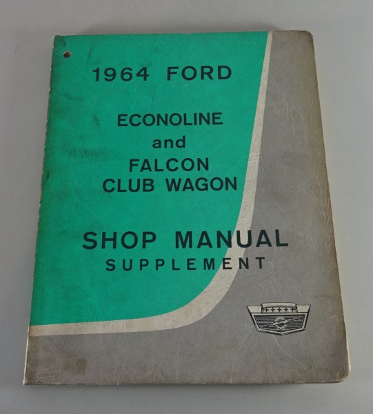 Supplement to Maintenance Manual Ford Ecolone Van + Falcon Club Wagon from 1964