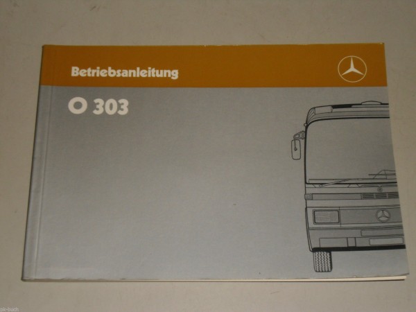 Betriebsanleitung / Handbuch Mercedes-Benz Omnibus Bus O 303 Stand 08/1987