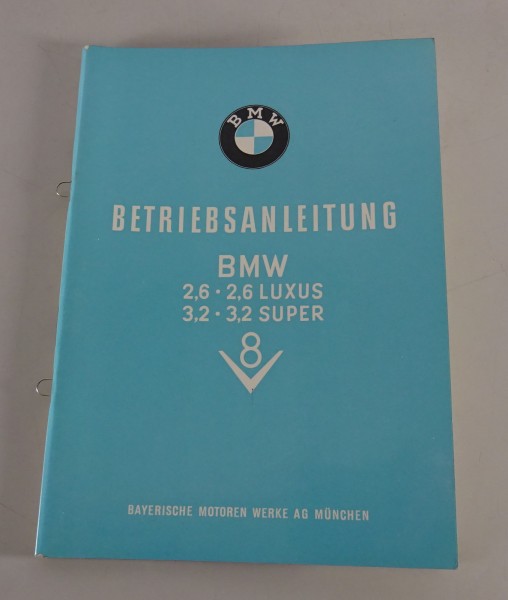 Betriebsanleitung / Handbuch BMW 2600 / 3200 L+S V8 Barockengel Stand 02/1961