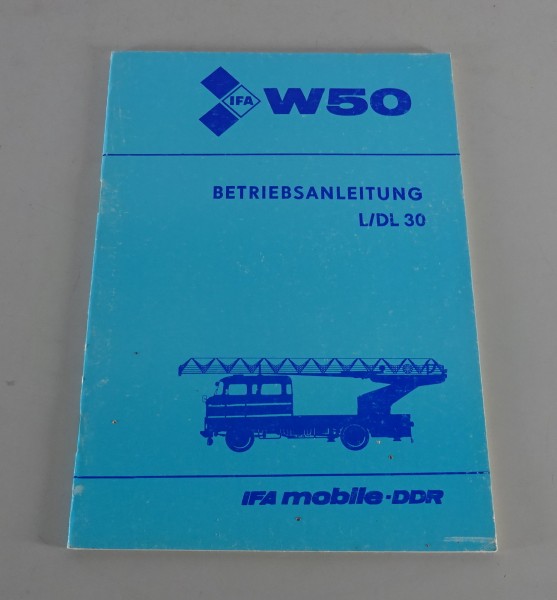 Betriebsanleitung IFA W50 L / DL 30 Feuerwehr / Drehleiter Stand 01/1987