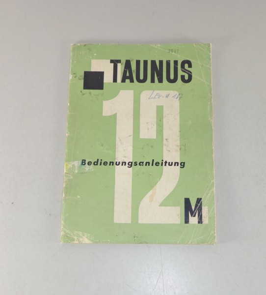 Betriebsanleitung / Owner's Manual Ford Taunus 12 M / Streifentaunus Stand 1959