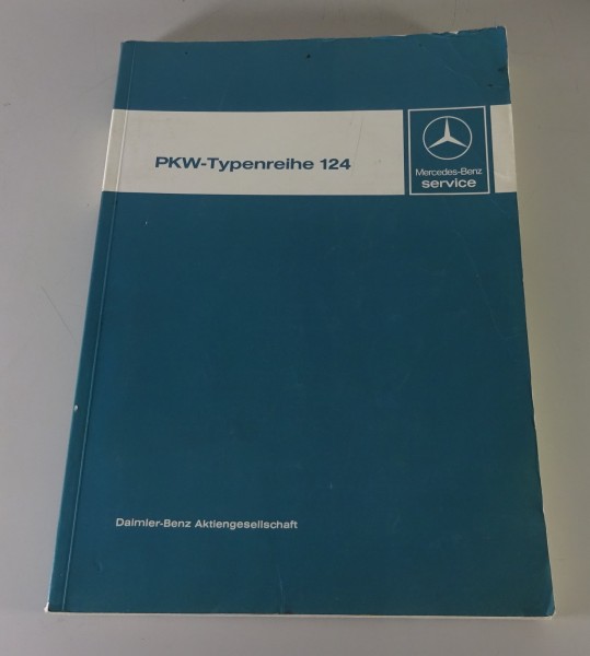 Werkstatthandbuch Mercedes Benz W124 200 230 250 260 300 E + D ab Baujahr 1985