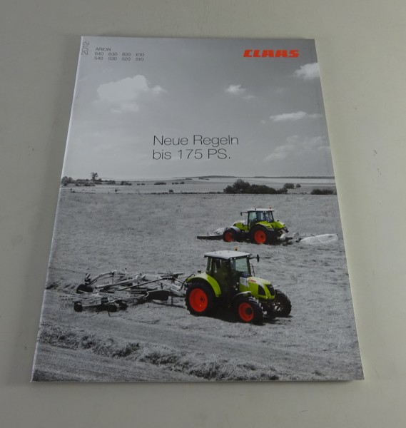 Prospekt / Broschüre Claas Traktor Arion 610 - 640 / 510 - 540 Stand 2012