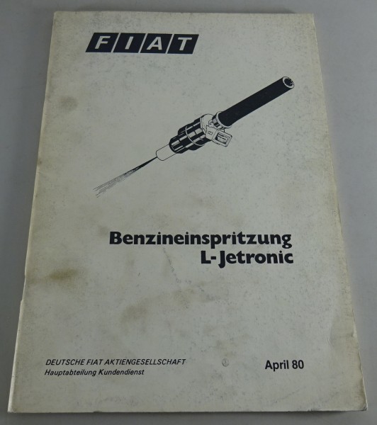 Schulungsunterlage Fiat Benzineinspritzung L-Jetronic Stand 04/1980