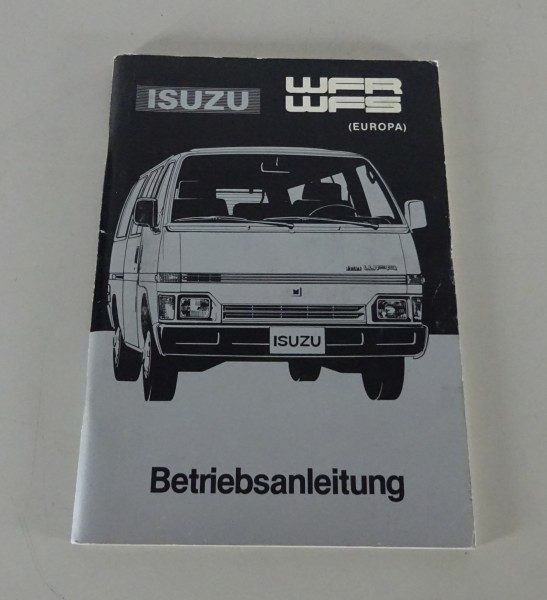 Betriebsanleitung / Handbuch Isuzu Fargo I / WFR / WFS Stand 04/1986