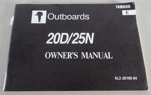 Betriebsanleitung / Owner´s Manual Yamaha Außenborder 20D / 25N Stand 1992